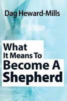 What it Means to Become a Shepherd 1613954883 Book Cover