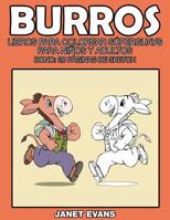 Burros: Libros Para Colorear Superguays Para Ninos y Adultos (Bono: 20 Paginas de Sketch) 1633834808 Book Cover