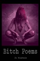 Bitch Poems 1511567481 Book Cover