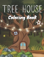 tree house coloring book for kids: a easy Treehouse Coloring Book for Toddler, Kids, Ages 3 and up B09SNPX83Z Book Cover