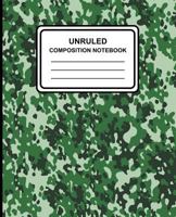 Unruled Composition Notebook : Camouflage (Green) , 7. 5 X 9. 25 , Unruled Notebook, 100 Pages, Professional Binding 1977985777 Book Cover