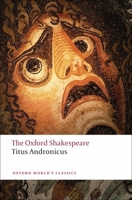 The Lamentable Tragedy of Titus Andronicus 0521673828 Book Cover