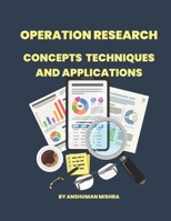 Operation Research: Concepts, Techniques and Applications B0F3HYK17C Book Cover