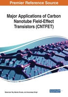 Major Applications of Carbon Nanotube Field-Effect Transistors 1799813940 Book Cover