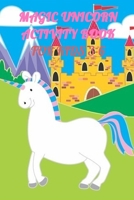 Magic Unicorn Activity Book for Kids 3-6 : A Children's Coloring Book and Activity Pages for Kids with Puzzles, Word Search and Much More 167943358X Book Cover