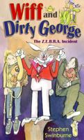 Wiff and Dirty George: The Z.E.B.R.A. Incident 1590787552 Book Cover