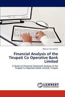 Financial Analysis of the Tirupati Co Operative Bank Limited: A Study on Financial Statement Analysis of the Tirupati Co Operative Bank Limited, Tirupati 3844333010 Book Cover
