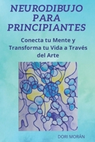 Neurodibujo Para Principiantes: Cómo relajar tu mente y activar tu creatividad con técnicas simples de dibujo y mindfulness (SERIE OSANA · Dibujar ... Reducir Ansiedad y Estrés) (Spanish Edition) B0GRYDLTSZ Book Cover