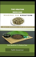 The Kratom Medicine: Best Medicine To Reduce Pain B098DMPCGZ Book Cover