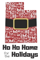 Ho Ho Home for the Holidays: Utah Santa Claus belt on State Outline with Ho Ho Ho message Stocking Stuffer Journal for the Holidays (Santa State Home for Christmas Journals) 1671382234 Book Cover