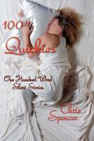 100 Quickies: One hundred, 100-word short stories 1482699044 Book Cover