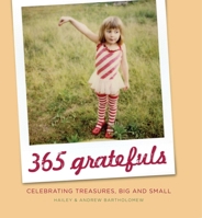 365 Gratefuls: Celebrating Treasures, Big and Small 039916118X Book Cover