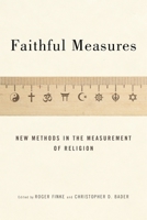Faithful Measures: New Methods in the Measurement of Religion 1479877107 Book Cover