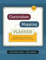 The Curriculum Mapping Planner: Templates, Tools, and Resources for Effective Professional Development 1416608745 Book Cover