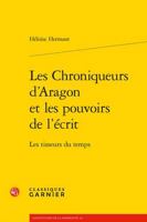 Les Chroniqueurs d'Aragon et les pouvoirs de l'écrit: Les tisseurs du temps 2406148777 Book Cover