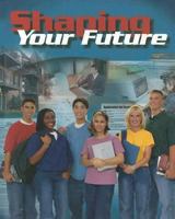Shaping Your Future, Student Text 0026379678 Book Cover