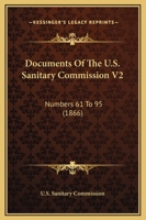 Documents Of The U.S. Sanitary Commission V2: Numbers 61 To 95 1436824338 Book Cover