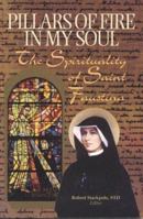 Pillars of Fire in My Soul: The Spirituality of Saint Faustina 0944203795 Book Cover