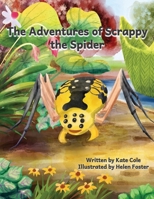 The Adventures of Scrappy The Spider B0HCXWHGVK Book Cover