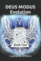 DEUS MODUS: Book Two - Evolution B0H33YCF9Z Book Cover