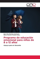 Programa de educación emocional para niños de 8 a 12 años: Apoyo para el docente 6202244976 Book Cover