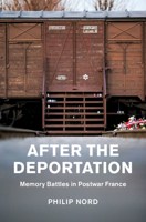 After the Deportation: Memory Battles in Postwar France 1108478905 Book Cover