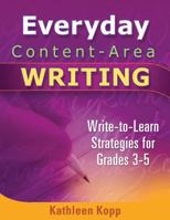 Everyday Content-Area Writing: Write-To-Learn Strategies for Grades 3-5 1934338664 Book Cover