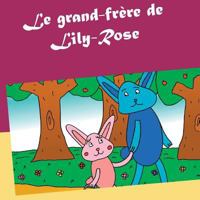 Le grand-frère de Lily-Rose 2322099996 Book Cover