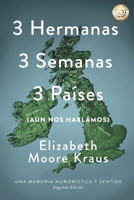 3 Hermanas 3 Semanas 3 Países: (AÚN NOS HABLAMOS) B0DX137D8C Book Cover