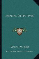 Mental Defectives 1163107921 Book Cover