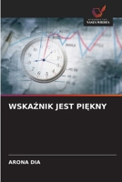 WskaZnik Jest PiEkny (Polish Edition) 6208376300 Book Cover