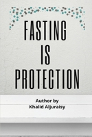 Fasting Is Protection 7830914575 Book Cover