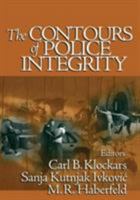 The Contours of Police Integrity 0761925864 Book Cover