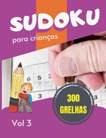 Sudoku para crianças - 300 grelhas: Sudoku Big Book for Sudoku enthusiasts | Para crianças de 8-12 anos e adultos | 300 grelhas 9x9 | Grande Impressão ... Gift For Sudoku Amateurs B08KPXM5MG Book Cover