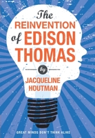 The Reinvention of Edison Thomas 1590789512 Book Cover