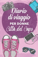 Diario Di Viaggio Per Donne Citt� del Capo: 6x9 Diario di viaggio I Taccuino con liste di controllo da compilare I Un regalo perfetto per il tuo viaggio in Citt� del Capo (Sud Africa) e per ogni viagg 1708016538 Book Cover