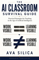 The AI Classroom Survival Guide 1918177244 Book Cover
