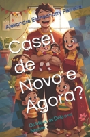 Casei de Novo e Agora?: Os Meus, os Dela e os Nossos B0C9SHLZ35 Book Cover