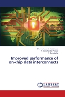 Improved performance of on-chip data interconnects 620267248X Book Cover