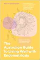 The Australian Guide to Living Well with Endometriosis 1394295901 Book Cover