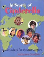 In Search of Cinderella: A Curriculum for the 21st Century 1885008147 Book Cover