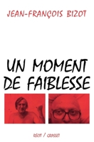 Un moment de faiblesse (Littérature Française) 2246652618 Book Cover