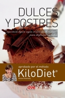 Dulces y postres: Repostería ligera según el método KiloDiet(R) para disfrutar sin culpa (Spanish Edition) B0GYSTTRCV Book Cover