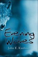 Evening Wolves 1424162513 Book Cover