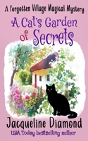 A Cat's Garden of Secrets (Forgotten Village Magical Mysteries) B0CVXC5FD8 Book Cover