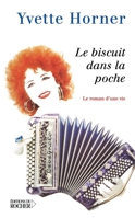 Le Biscuit dans la poche: Le roman d'une vie (French Edition) 2268055671 Book Cover