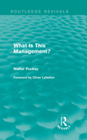 What Is This Management? (Routledge Revivals) 0415722659 Book Cover