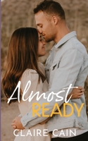 Almost Ready: A Small Town Romance 1954005393 Book Cover