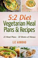 5:2 Diet Vegetarian Meal Plans & Recipes 1514305542 Book Cover