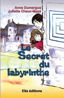 Le secret du labyrinthe (French Edition) 2368031928 Book Cover